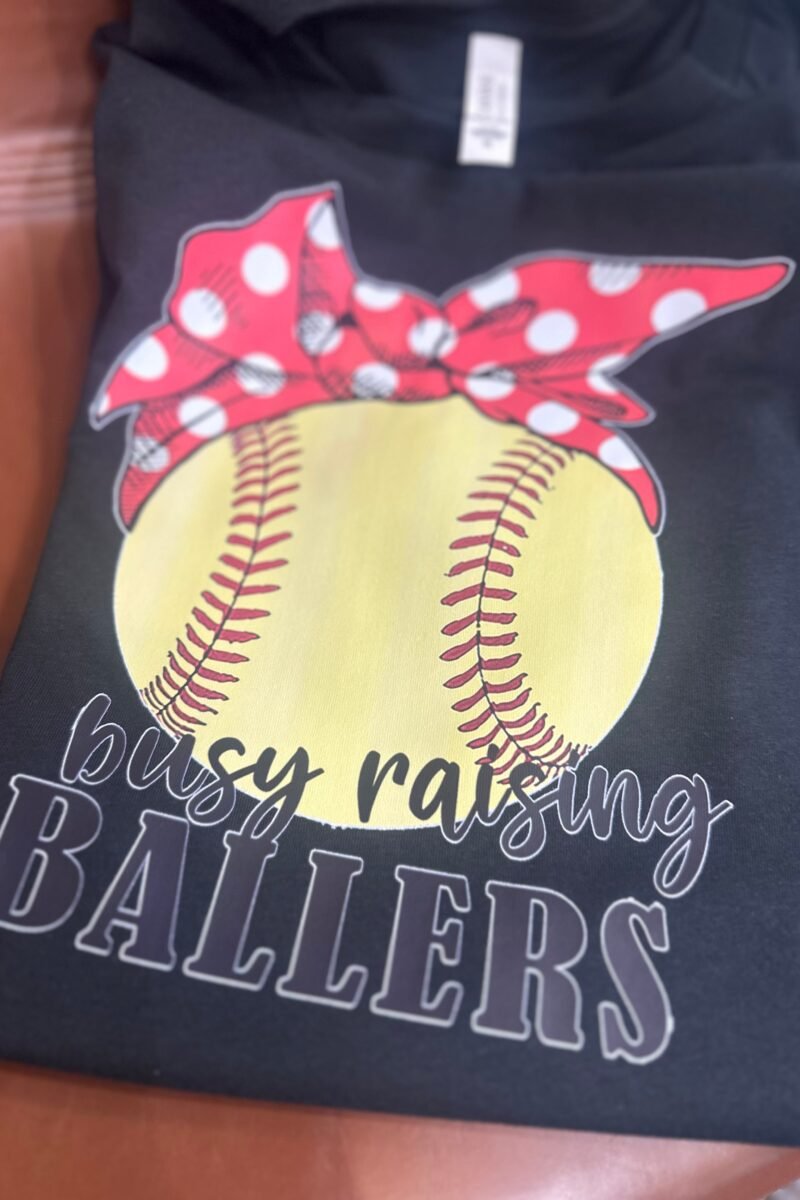 Busy  Raising Baller Softball Tee